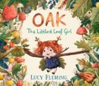 Oak, the Littlest Leaf Girl, de Lucy Fleming | portada del libro