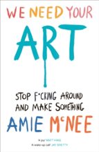 We Need Your Art, de Amie McNee | portada del libro