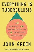 Everything Is Tuberculosis, de John Green | portada del libro