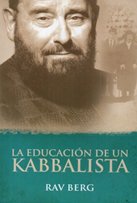 EDUCACION DE UN KABBALISTA,LA, de Berg, Rav | portada del libro