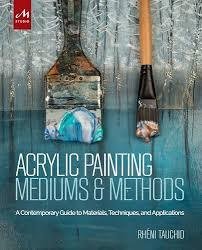 ACRYLIC PAINTING MEDIUMS AND METHODS: - ENG, de TAUCHI | portada del libro