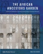 THE AFRICAN ANCESTORｴS GARDEN - ENG, de WALTER HOOD | portada del libro