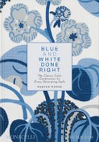 BLUE AND WHITE DONE RIGHT - ENG, de SCHUMACHER | portada del libro