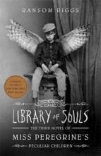 LIBRARY OF SOULS, de Ransom Riggs | portada del libro