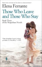 Those Who Leave And Those Who Stay, de Elena Ferrante | portada del libro