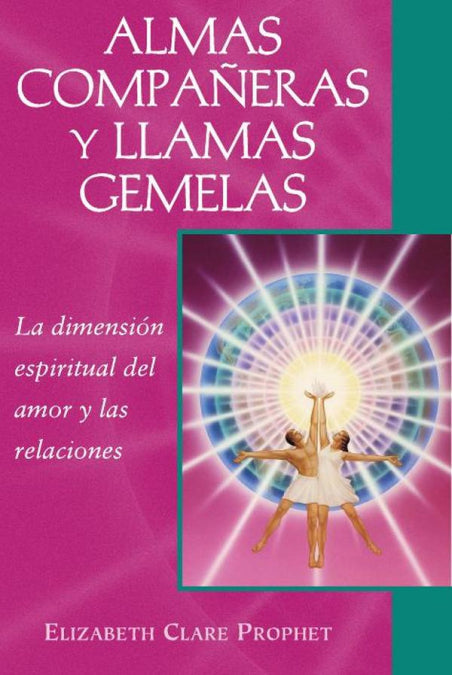Almas compañeras y llamas gemelas, de Elizabeth Clare Prophet | portada del libro