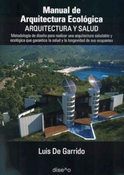MANUAL DE ARQUITECTURA ECOLOGICA. ARQUITECTURA Y SALUD, de LUIS DE GARRIDO | portada del libro