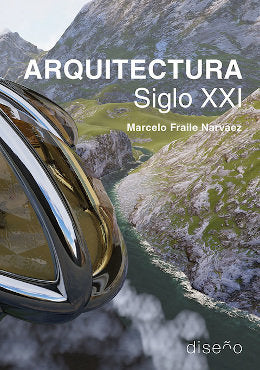 ARQUITECTURA SIGLO XXI, de MARCELO FRAILE NARVAEZ | portada del libro