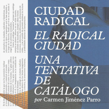 CIUDAD RADICAL. EL RADICAL CIUDAD. UNA TENTATIVA D CATALOGO, de JIMENEZ, CARMEN | portada del libro