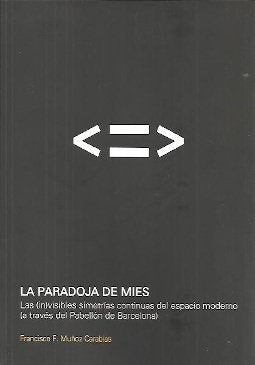 LA PARADOJA DE MIES, de MUÑOZ CARABIAS, FRANCISCO F. | portada del libro