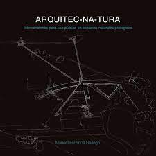 ARQUITEC-NA-TURA, de MANUEL FONSECA GALLEGO | portada del libro