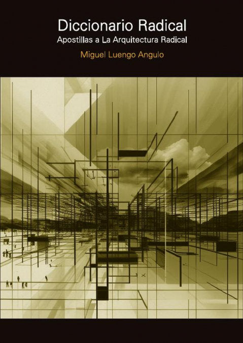 DICCIONARIO RADICAL, de MIGUEL LUENGO ANGULO | portada del libro