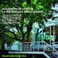 ALEJANDRO DE LA SOTA, LA NATURALEZA EN SU LEGADO, de MANUEL AMABLE ROMERO PEREZ | portada del libro