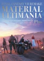 FINAL FANTASY VII REMAKE: MATERIAL ULTIMANIA PLUS, de DIGITAL HEARTS | portada del libro