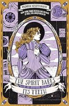 THE SPIRIT BARES ITS TEETH, de ANDREW JOSEPH WHITE | portada del libro