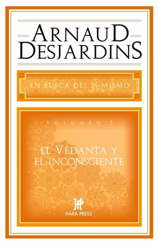 En busca del si mismo v iii vedanta e incosciente, de Arnaud Desjardins | portada del libro