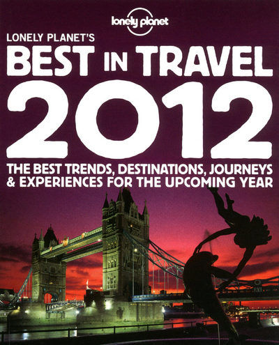 LONELY PLANET'S BEST IN TRAVEL 2012, de AA.VV. | portada del libro