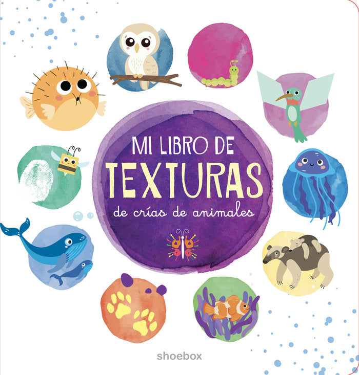 MI LIBRO DE TEXTURAS DE CRIAS DE ANIMALES, de AA.VV. | portada del libro