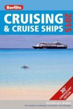BERLITZ CRUISING & CRUISE SHIPS 2015, de DOUGLAS WARD | portada del libro