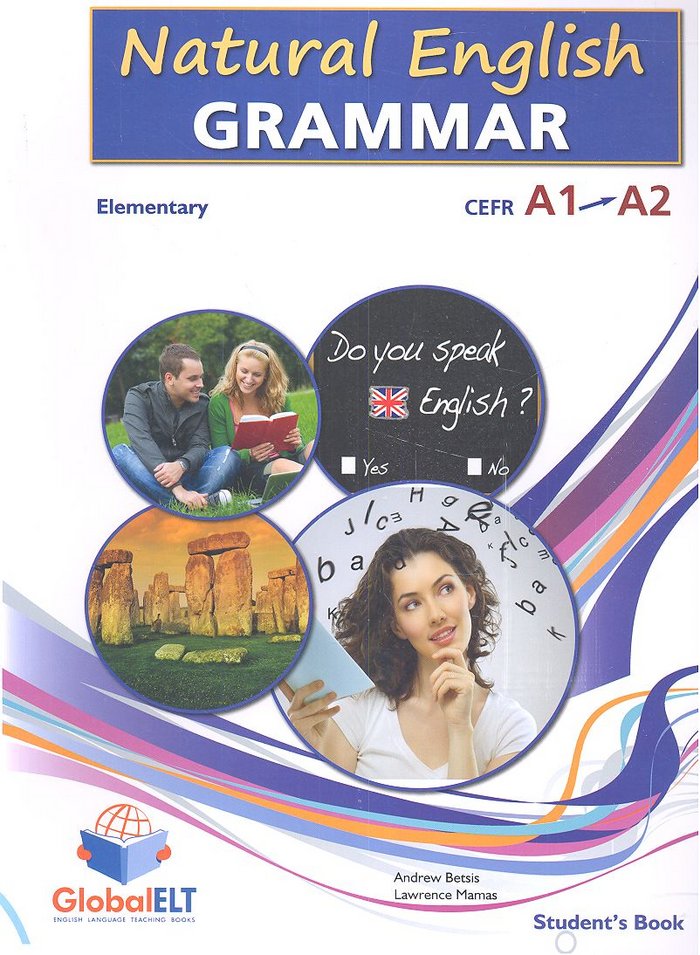 NATURAL ENGLISH GRAMMAR: ELEMENTARY CEFR A1-A2 SELFSTUDY, de Varios autores | portada del libro