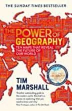THE POWER OF GEOGRAPHY, de Tim Marshall | portada del libro