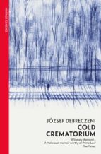 Cold Crematorium, de József Debreczeni | portada del libro