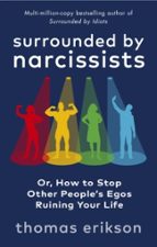 SURROUNDED BY NARCISSISTS, de Thomas Erikson | portada del libro