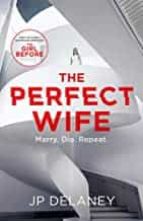 THE PERFECT WIFE, de J.P. Delaney | portada del libro