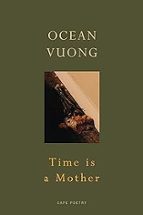 TIME IS A MOTHER, de Ocean Vuong | portada del libro