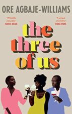 THE THREE OF US, de ORE AGBAJE WILLIAMS | portada del libro