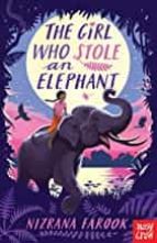 THE GIRL WHO STOLE AN ELEPHANT, de NIZRANA FAROOK | portada del libro