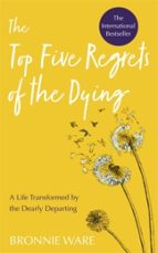 TOP FIVE REGRETS OF THE DYING, de Bronnie Ware | portada del libro