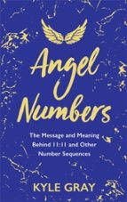 ANGEL NUMBERS, de Kyle Gray | portada del libro