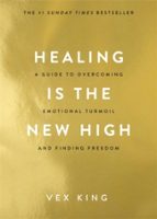 Healing Is the New High, de Vex King | portada del libro