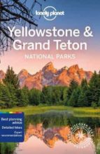 LONELY PLANET YELLOWSTONE & GRAND TETON NATIONAL PARKS, de Lonely Planet | portada del libro