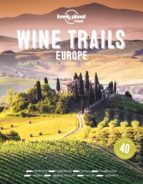 Wine Trails - Europe, de Varios autores | portada del libro