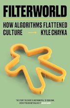 FILTERWORLD, de KYLE CHAYKA | portada del libro