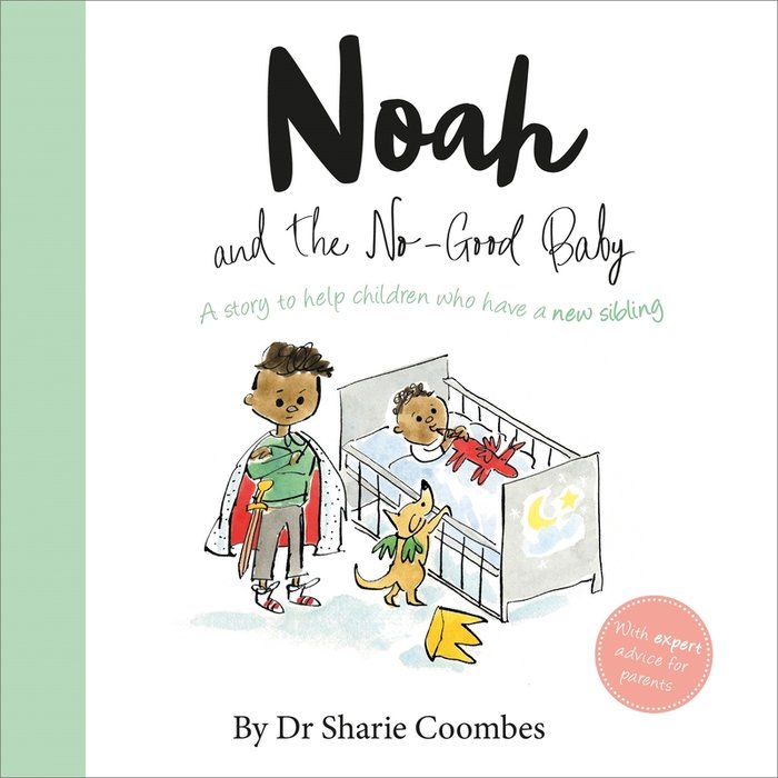NOAH AND THE NO GOOD BABY (NO MORE WORRIES), de COOMBES, DR SHARIE | portada del libro