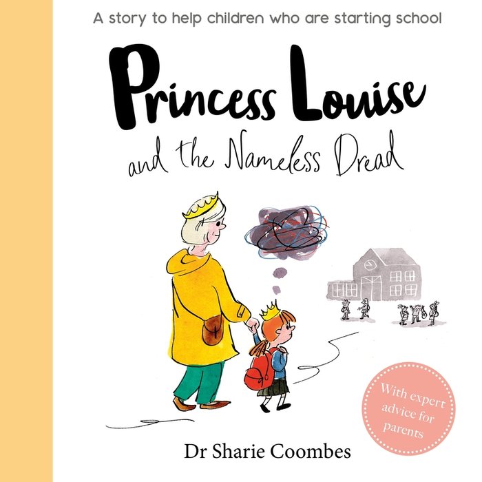 PRINCESS LOUISE AND THE NAMELESS DREAD (NO MORE WORRIES), de COOMBES, DR SHARIE | portada del libro