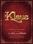 KLAUS: THE ART OF THE MOVIE, de Ramin Zahed | portada del libro