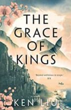 THE GRACE OF KINGS, de Ken Liu | portada del libro