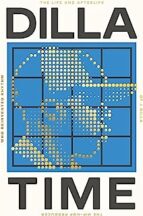 DILLA TIME, de DAN CHARNAS | portada del libro