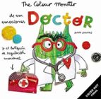 The Colour Monster: The Feelings Doctor and the Emotions Too, de Anna Llenas | portada del libro