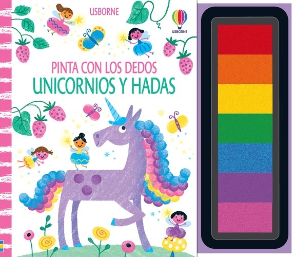 UNICORNIOS Y HADAS PINTA CON LOS DEDOS, de FIONA WATT | portada del libro