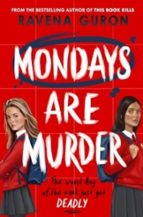MONDAYS ARE MURDER, de Ravena Guron | portada del libro