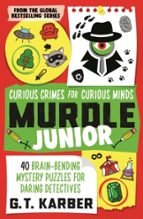 Murdle Junior: Curious Crimes for Curious Minds, de G. T. Karber | portada del libro
