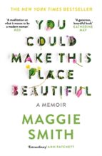 You Could Make This Place Beautiful, de Maggie Smith | portada del libro