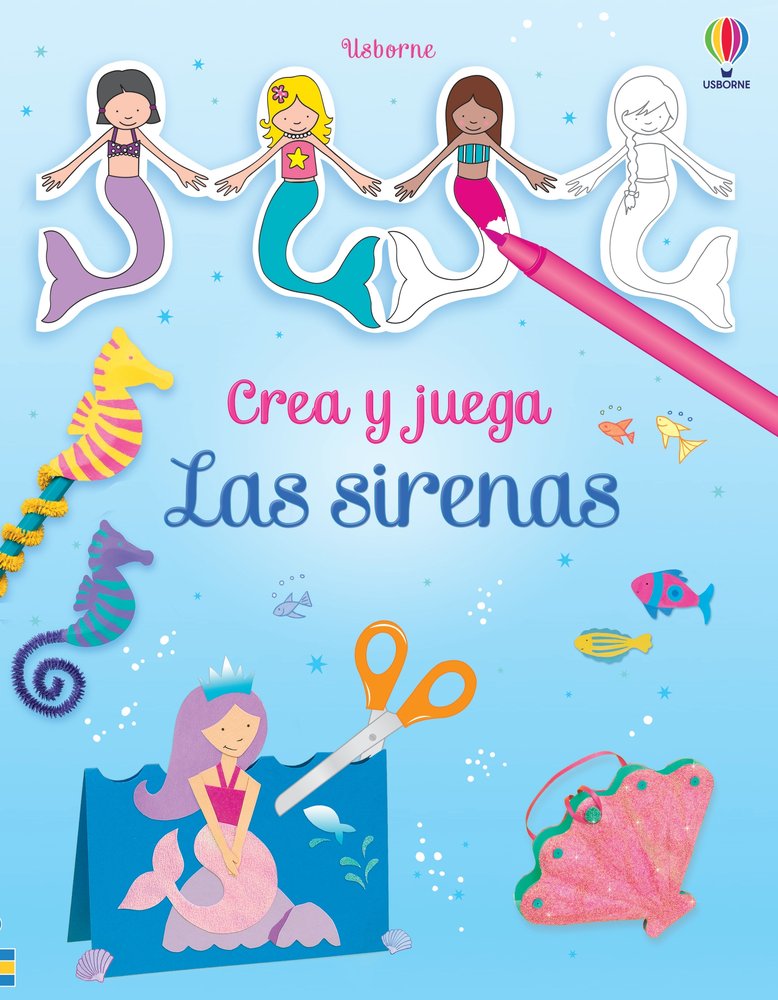 CREA Y JUEGA LAS SIRENAS, de PRATT, LEONIE | portada del libro