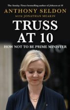 Truss at 10, de ANTHONY SELDON | portada del libro