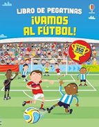 ¡VAMOS AL FUTBOL!, de Fiona Watt | portada del libro
